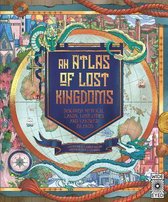 Lost Atlases-An Atlas of Lost Kingdoms