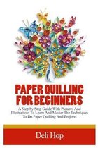 Paper Quilling for Beginners