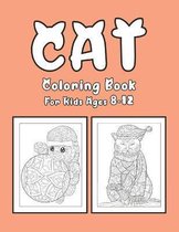 Cat Coloring Book For Kids Ages 8-12