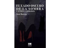 El lado oscuro de la sombra y otros ladridos