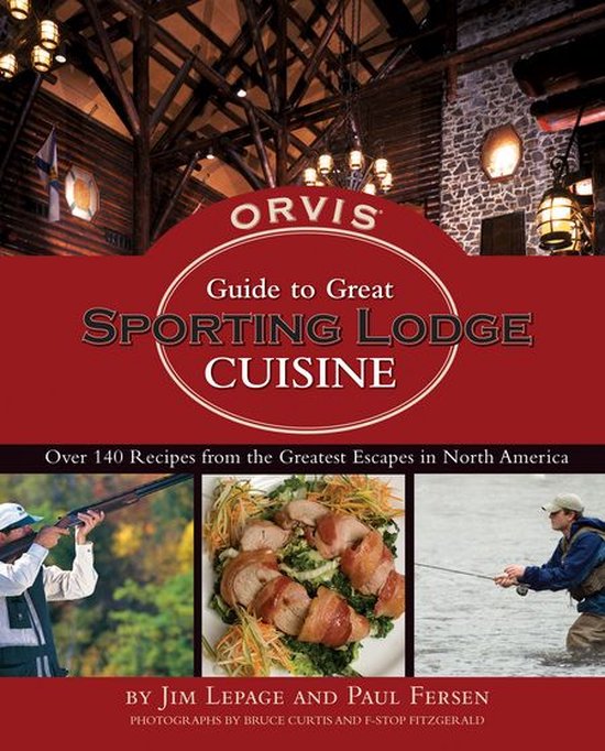 The Orvis Guide to Great Sporting Lodge Cuisine - cover