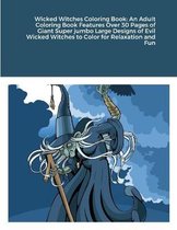 Wicked Witches Coloring Book