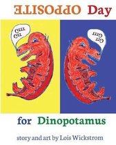 Dinopotamus- Opposite Day for Dinopotamus (8x10 paperback)