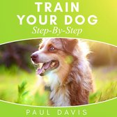 Omslag Train Your Dog Step-By-Step