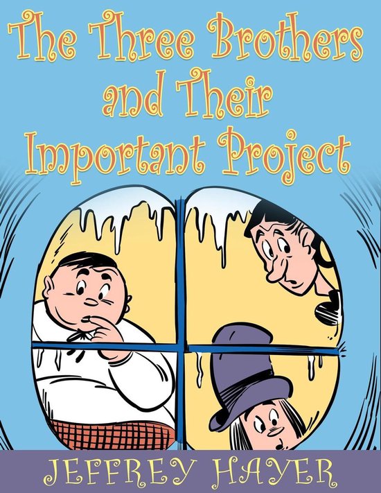 The Three Brothers and Their Important Project - cover