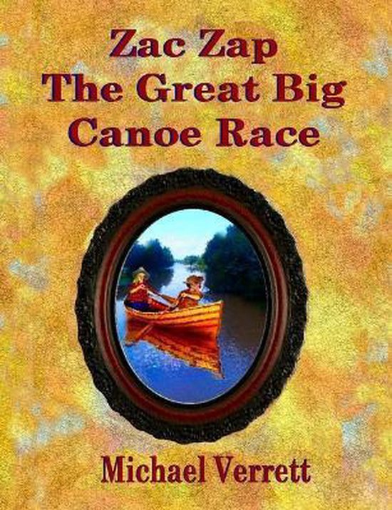 Zac Zap- Zac Zap and the Great Big Canoe Race - cover