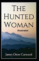 The Hunted Woman Illustrated