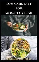 Low Carb Diet for Women Over 50