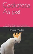 Cockatoos As pet