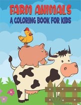 Farm Animals A Coloring Book For Kids