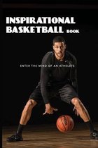 Inspirational Basketball Book: Enter The Mind Of An Athelete: Mind Of An Athlete