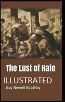 The Lust of Hate Illustrated