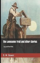 The Lonesome Trail and Other Stories Illustrated