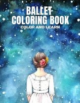 Ballet Coloring Book Color and Learn