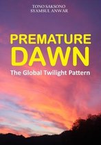 Premature Dawn: The Global Twilight Pattern