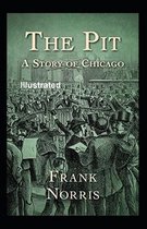The Pit A Story Of Chicago Illustrated