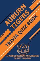 Auburn Tigers Trivia Quiz Book