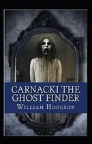 Carnacki, The Ghost Finder (illustrated edition)