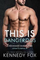 Checkmate Duet Series 1 - This is Dangerous