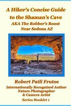 The Hiker's Concise Guide to the Shaman's Cave