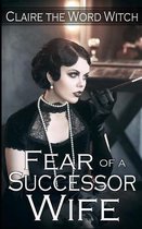 Fear of a Successor Wife