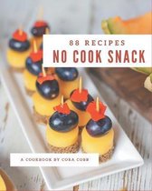 88 No Cook Snack Recipes