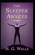 The Sleeper Awakes Annotated