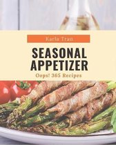 Oops! 365 Seasonal Appetizer Recipes