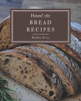 Hmm! 365 Bread Recipes