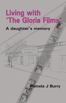 Living with 'The Gloria Films'