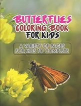 Butterflies Coloring Book For Kids A Variety Of Pages For Kids To Complete