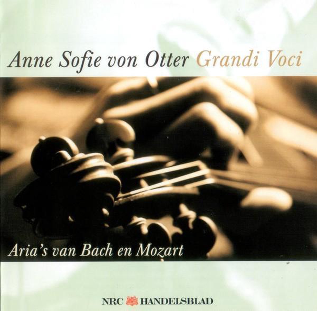 Anne Sofie Von Otter - Grandi Voci - Aria's Van Bach En Mozart