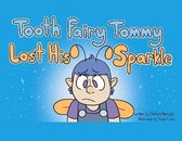Tooth Fairy Tommy Lost His Sparkle