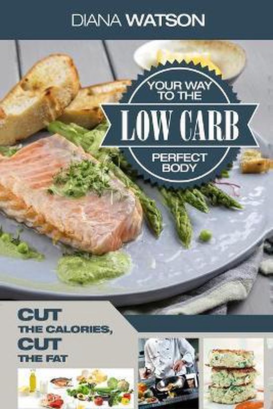 Low Carb Recipes Cookbook - Low Carb Your Way To The Perfect ... - cover