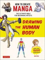 Boek cover How to Create Manga: Drawing the Human Body van Matsu