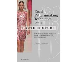 Fashion Patternmaking Techniques - Haute Couture