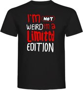 T-Shirt - Casual T-Shirt - Fun Tekst - Fun T-Shirt - Raar - Weird I'm not Weird I'm A Limited Edition - Zwart - Maat S