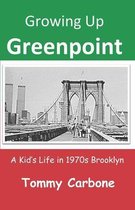 Growing Up Greenpoint