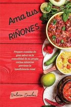 Ama tus rinones (renal diet spanish version)