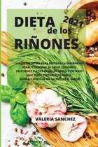 DIETA DE LOS RINONES 2021 (renal diet spanish edition))