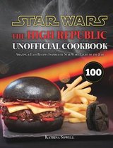 Star Wars: The High Republic Unofficial Cookbook: Amazing & Easy Recipes Inspired by Star Wars: Light of the Jedi