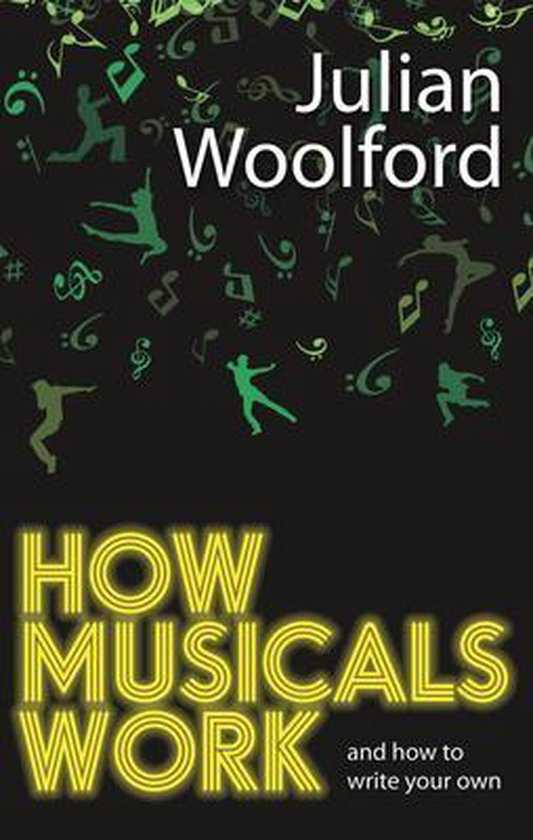 How Musicals Work, Julian Woolford 9781848421752 Boeken