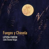 Letizia Fuochi - Fuegos Y Chavela - Letizia Fuochi Canta Chavela Va (CD)