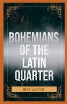 Bohemians of the Latin Quarter Illustrated