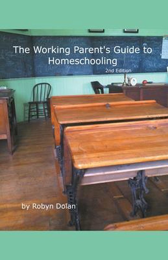 The Working Parent's Guide to Homeschooling 2nd Edition - cover