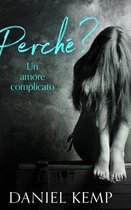 Perche? Un Amore Complicato