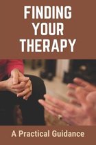 Finding Your Therapy: A Practical Guidance