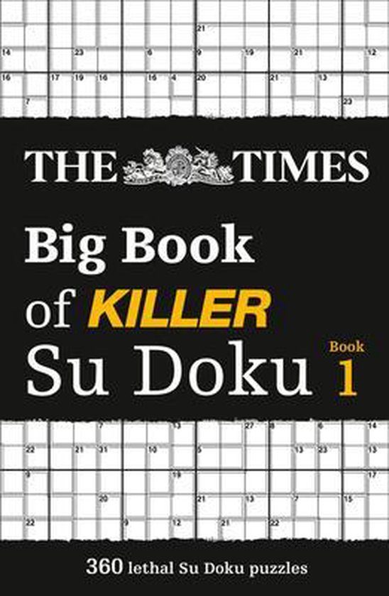 The Times Big Book of Killer Su Doku 360 lethal Su Doku puzzles The Times Su Doku