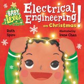 Baby Loves Science - Baby Loves Electrical Engineering on Christmas!