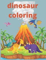 dinosaur coloring: coloring books for boys and girls, a good gift for your son and daughter -dinosaur coloring books for kids ages 5-8